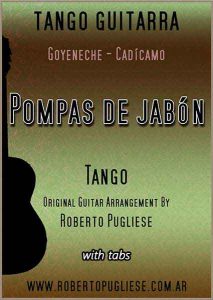Tapa de la partitura Pompas de jabon, tango de Goyeneche y Cadícamo en un arreglo para guitarra del maestro Roberto Pugliese. Con video y tablatura.
