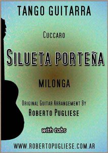 Tapa de la partitura milonga en guitarra Silueta Porteña en un arreglo de Roberto Pugliese . con video y tablatura